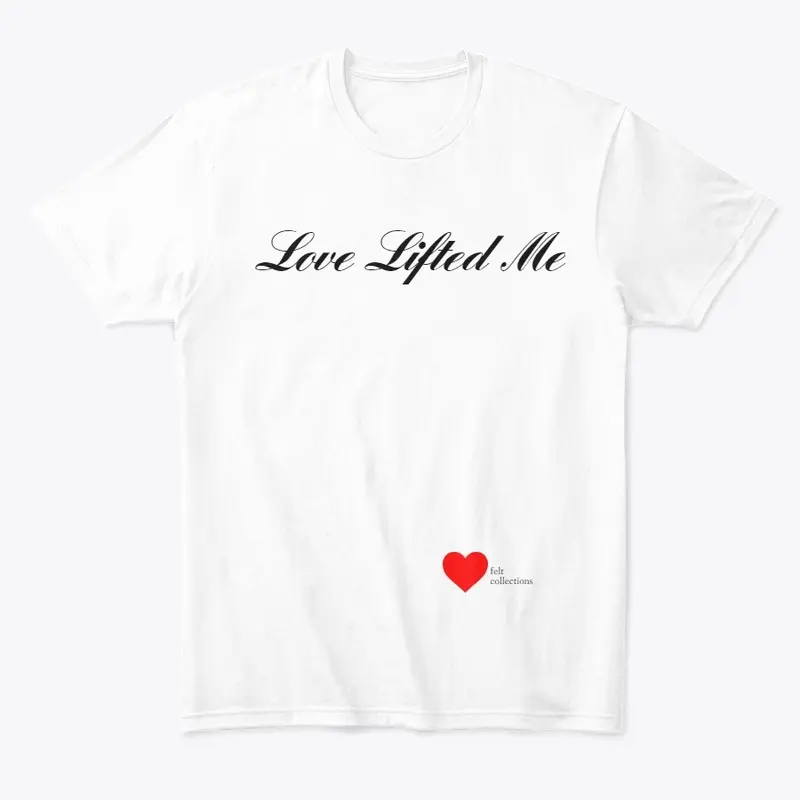 Love lifted me